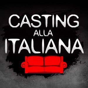 Casting Alla Italiana