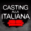 Casting Alla Italiana