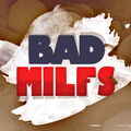 Bad MILFs