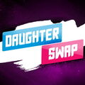 Daughter Swap