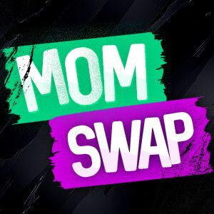 Mom Swap