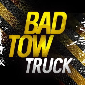 Bad Tow Truck