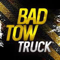 Bad Tow Truck