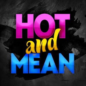 Hot And Mean