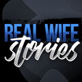 Real Wife Stories