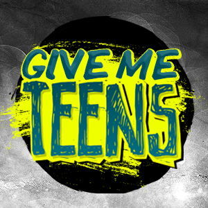 Give Me Teens