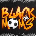 Blacks on Moms