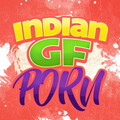 Indian GF Porn