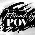 Intimately POV