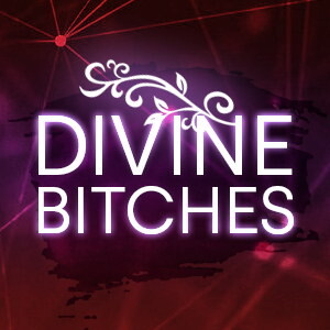 Divine Bitches