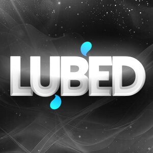 Lubed