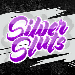 Silver Sluts