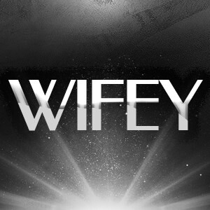 Wifey
